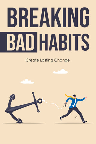 Breaking Bad Habits – Habit Change Guide (PDF)