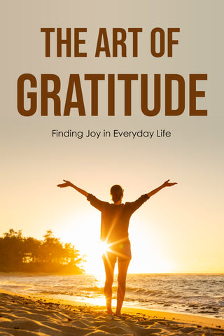 The Art of Gratitude – Daily Journal (PDF)